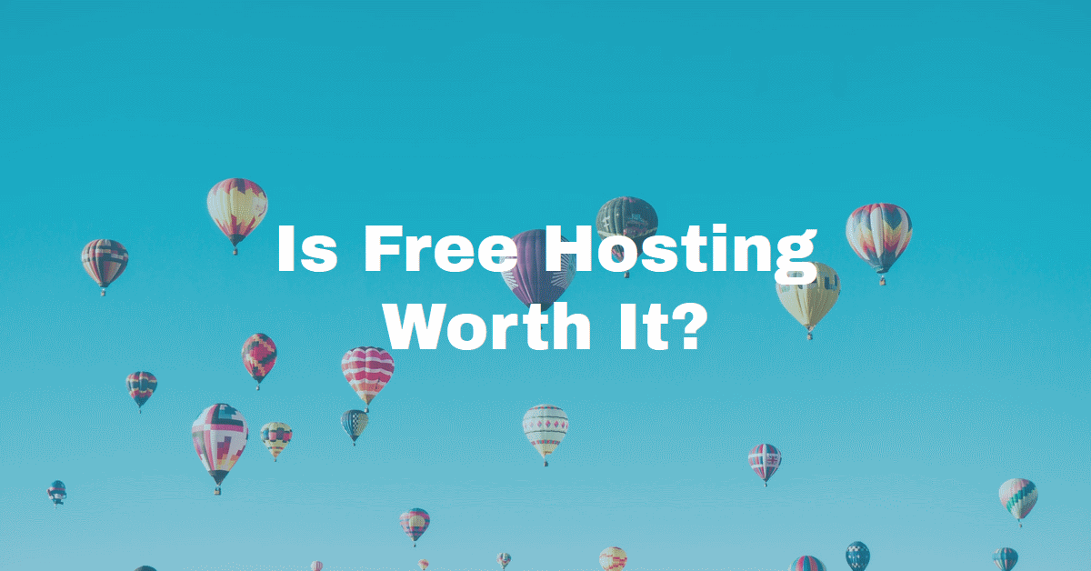 Is Free Hosting Worth It?